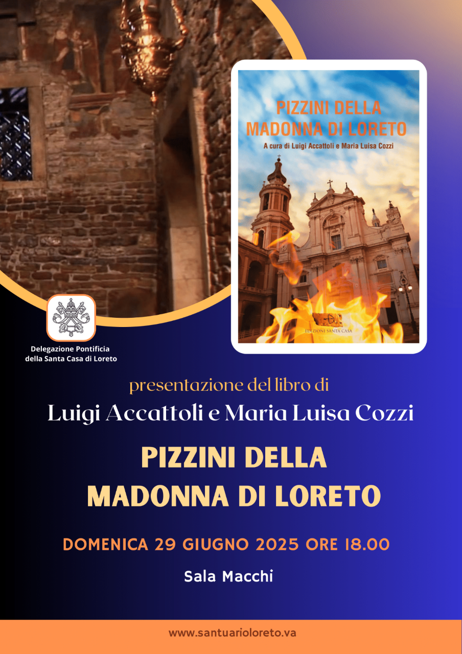 29 GIUGNO 2025 Presentazione del libro PIZZINI DELLA MADONNA DI LORETO A cura di Luigi Accattoli e Maria Luisa Cozzi Edizioni Santa Casa