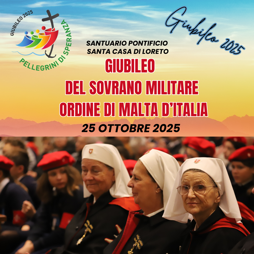 24-26 ottobre PELLEGRIANGGIO E GIUBILEO DEL SOVRANO MILITARE ORDINE DI MALTA D'ITALIA